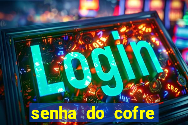 senha do cofre road 96